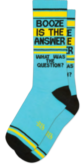 Booze Is the Answer (What Was the Question?) Unisex Gym Socks